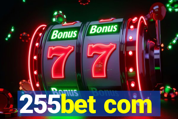 255bet com